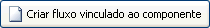 criar fluxo vinculado ao componente